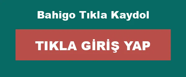 Bahigo Tıkla Kaydol infografik