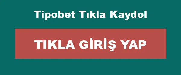 Tipobet Tıkla Kaydol infografik